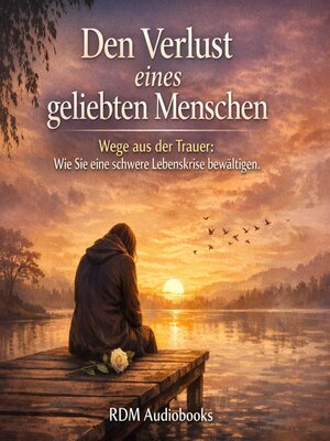 cover image of Den Verlust eines geliebten Menschen
